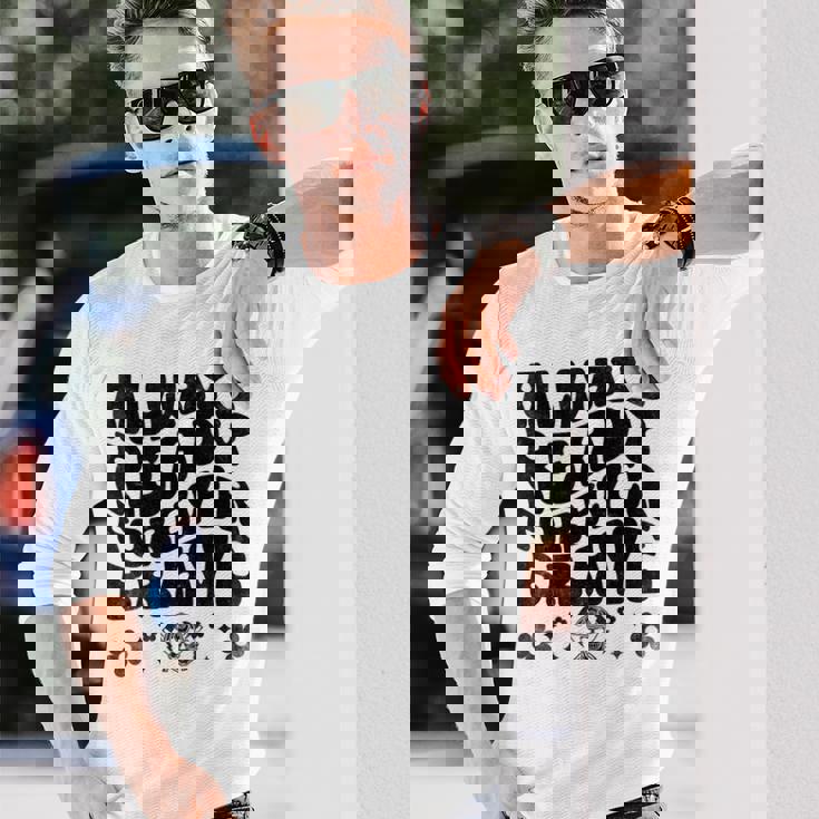 Always Ready Forever Brave 消防士 消防士 長袖Tシャツ 彼への贈り物