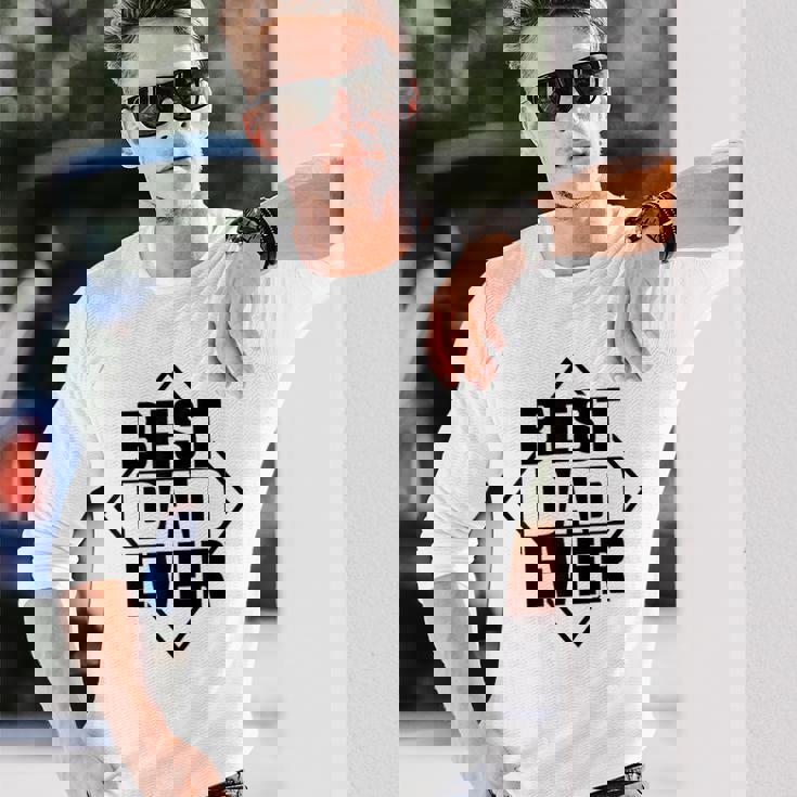 Best Dad Ever 父の日 ファニー 夫 パパ メンズ パパ 長袖Tシャツ 彼への贈り物