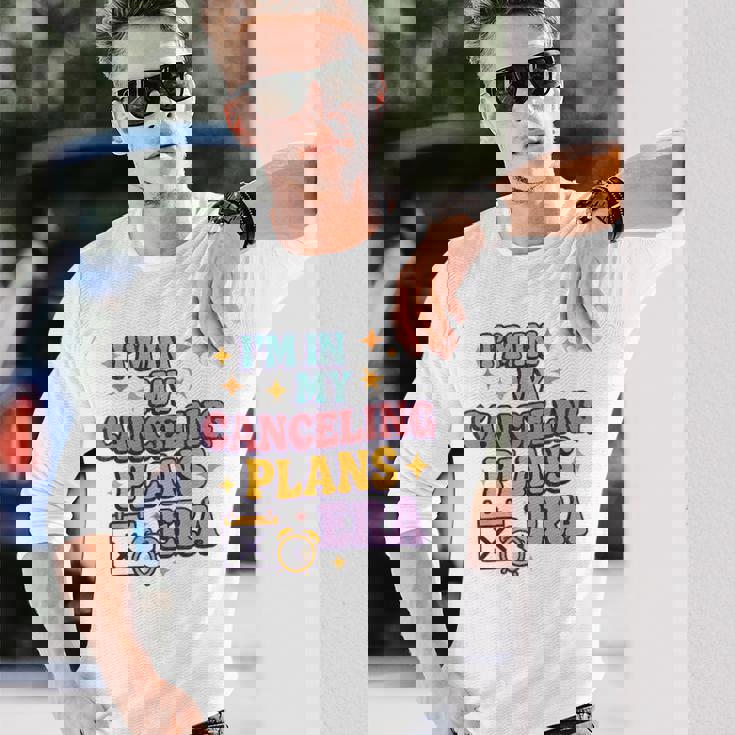 Canceling Plans Era – 面白い内向的反社会的t 長袖Tシャツ 彼への贈り物