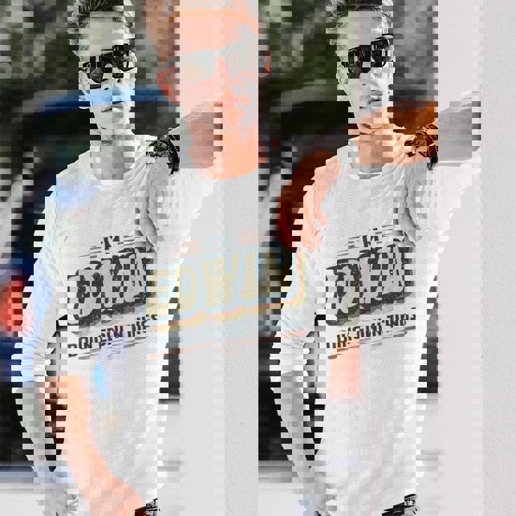 I'm Edwin Doing Edwin Things Edwin 名前 長袖Tシャツ 彼への贈り物