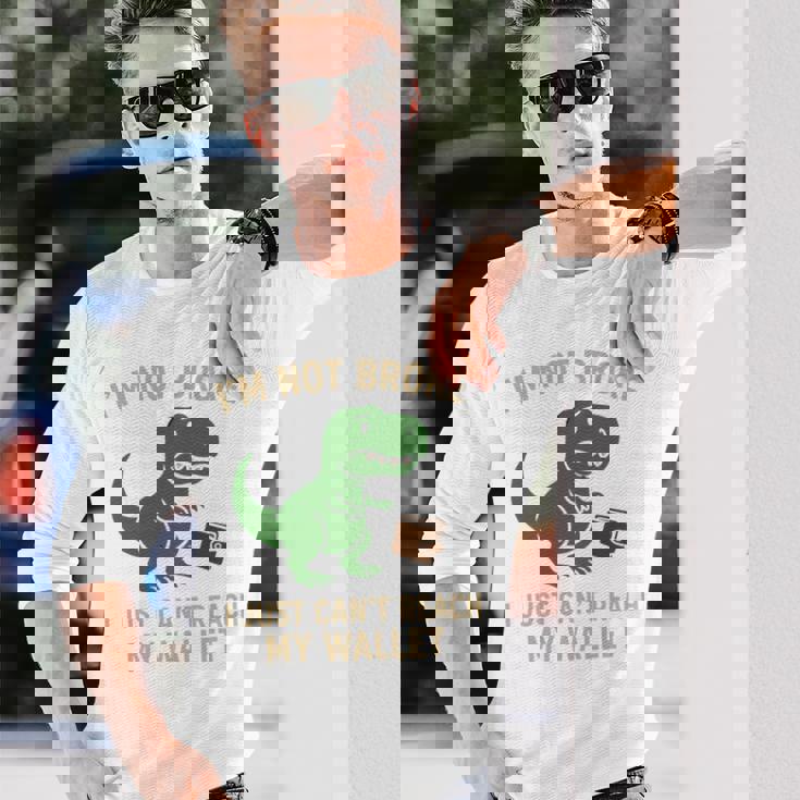 I'm Not Broke Top For Friend Withhort Arms Joke 長袖tシャツ 長袖Tシャツ 彼への贈り物