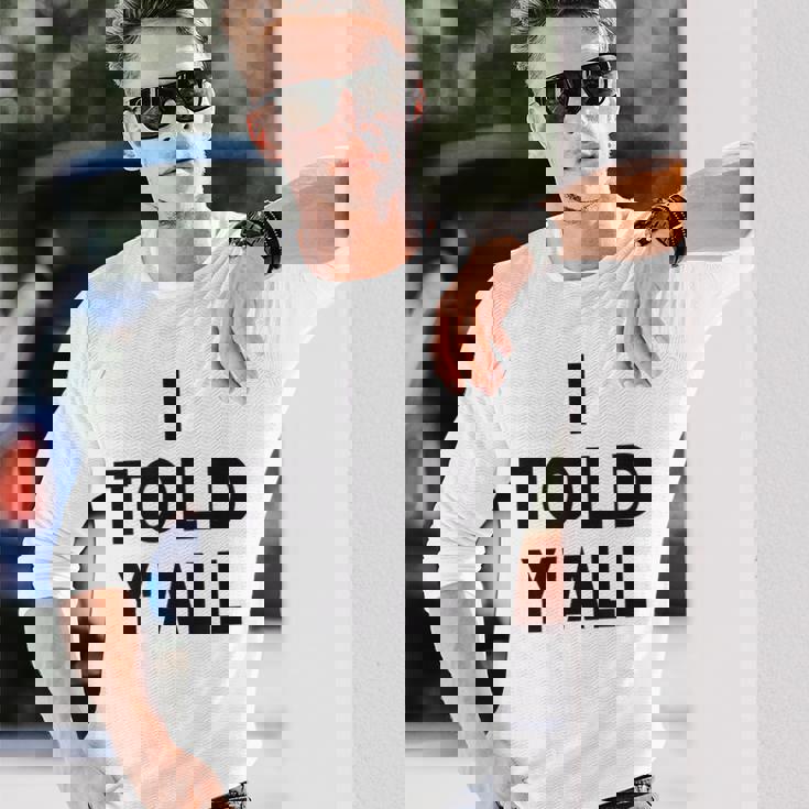 I Told Ya Y'all Told Youoarcasm テニスエディション クールズ 長袖Tシャツ 彼への贈り物