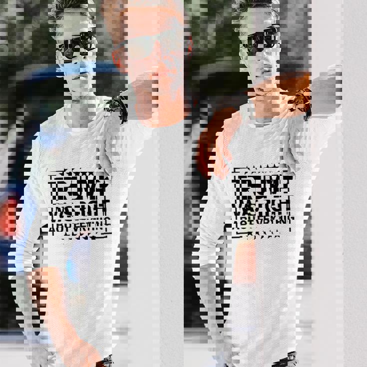 Trump Was Right About Everything Trump President 2024 長袖Tシャツ 彼への贈り物