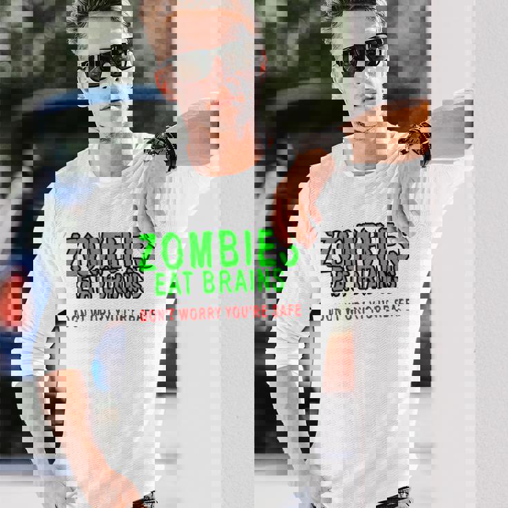 Zombies Eat Brains Don't Worry You'reafe 長袖Tシャツ 彼への贈り物