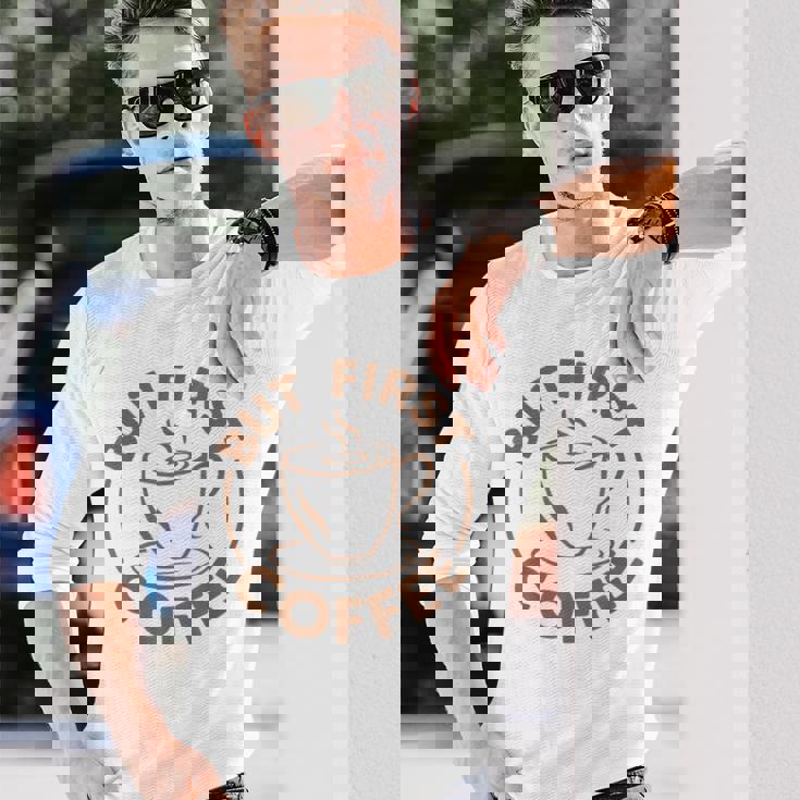 でもファーストコーヒー面白いコーヒー好き 長袖Tシャツ 彼への贈り物