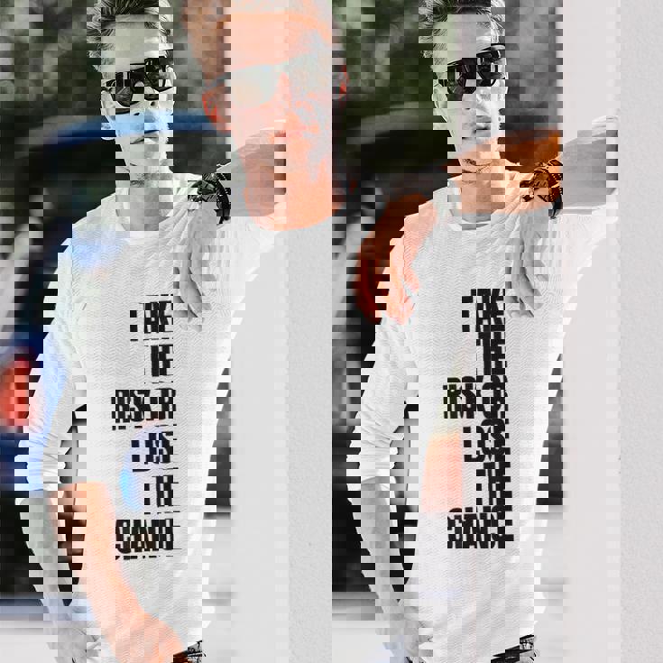 リスクを取るか、チャンスを失うか大胆なモチベーションウェア。 長袖Tシャツ 彼への贈り物