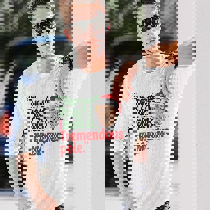 北極I Build It Tremendous Pole 面白い トランプ クリスマス 長袖Tシャツ 彼への贈り物