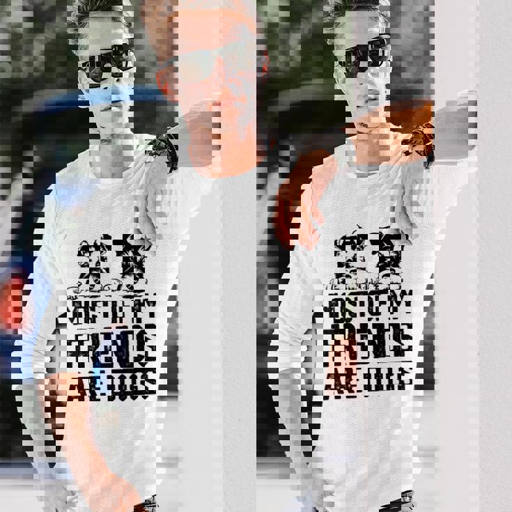 面白い 私の友達のほとんどは犬です ミニチュアシュナウザー 長袖Tシャツ 彼への贈り物