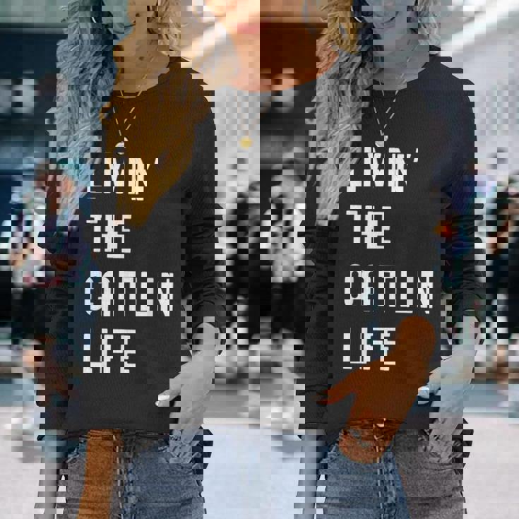 Caitlin の人生を生きている Caitlin 長袖Tシャツ 彼女への贈り物