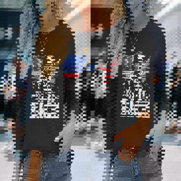 I'll Be Back Trump 2024 アメリカ大統領選挙トランプ 長袖Tシャツ 彼女への贈り物