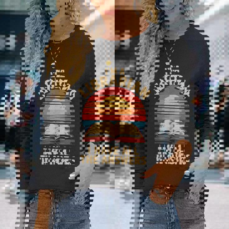 I'm A Librarian I Have The All Answers Retro Librarian 長袖Tシャツ 彼女への贈り物