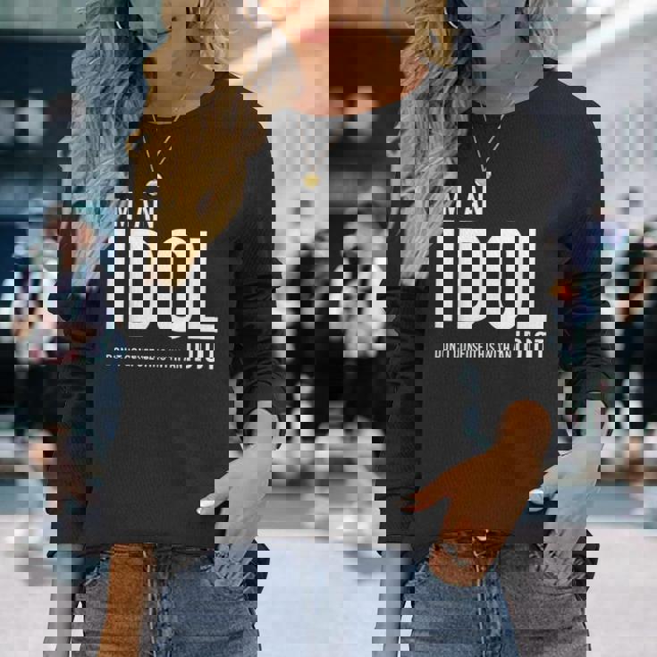 I'm An Idol Do You Want To Be An Idol ギフトアイデア 長袖Tシャツ 彼女への贈り物