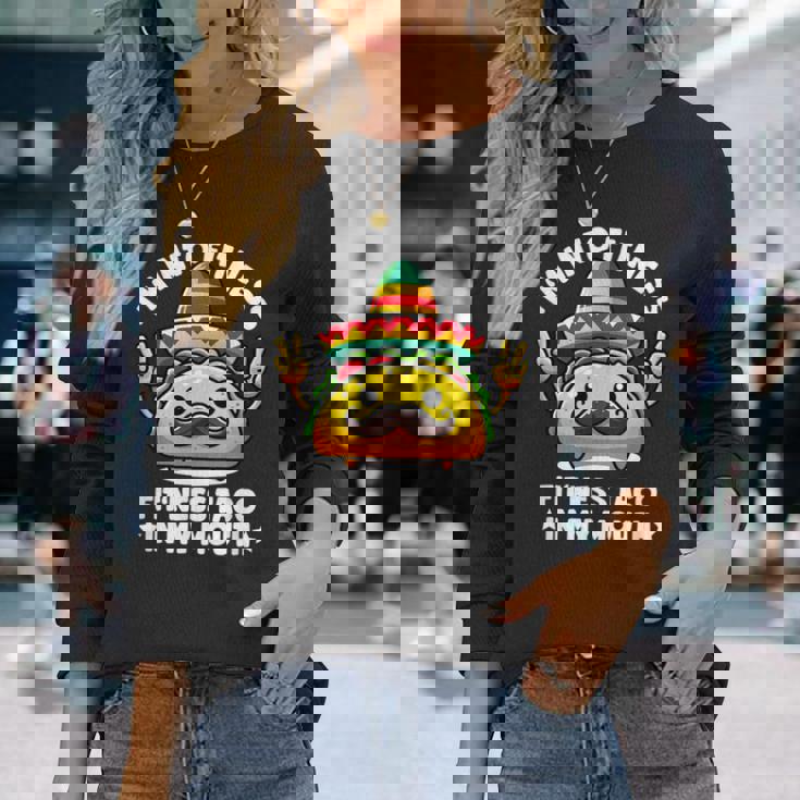 I'm Into Fitness Fit'ness Taco In My Mouth ジム おもしろタコス 長袖Tシャツ 彼女への贈り物