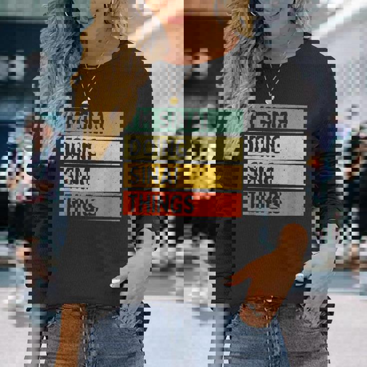 I'minai Doinginai Things 面白い名言 長袖Tシャツ 彼女への贈り物