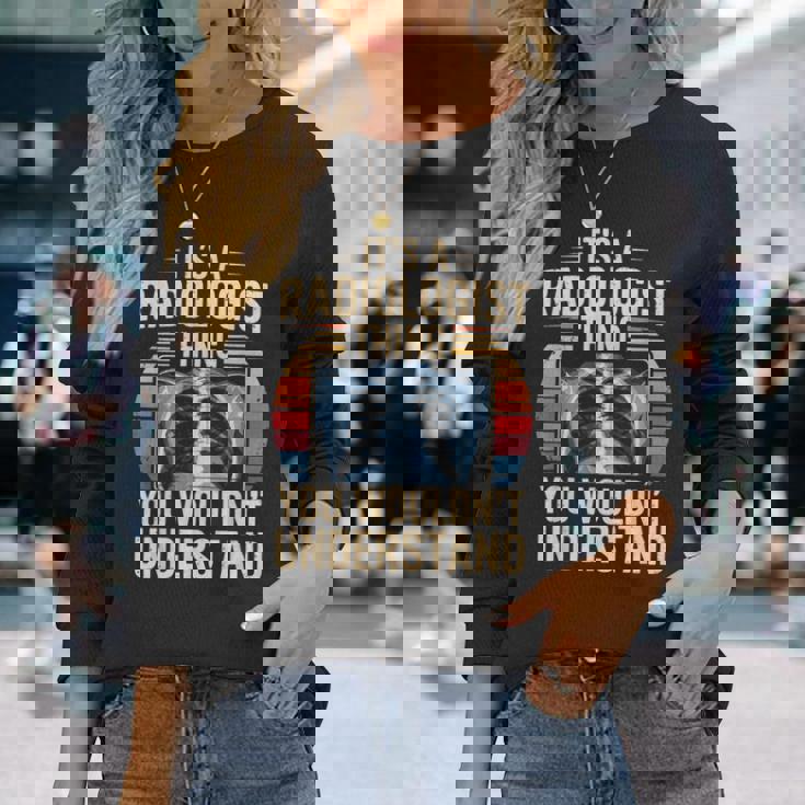 It's A Radiologist Thing You Wouldn't Understanding Retro 長袖Tシャツ 彼女への贈り物