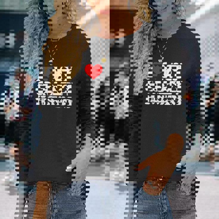 I Love My Crazy Husband Wild Love For Adoring Husbands 長袖Tシャツ 彼女への贈り物