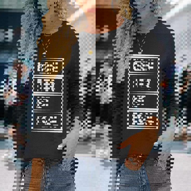 No Animal Is No Matter Animal Protection 長袖Tシャツ 彼女への贈り物