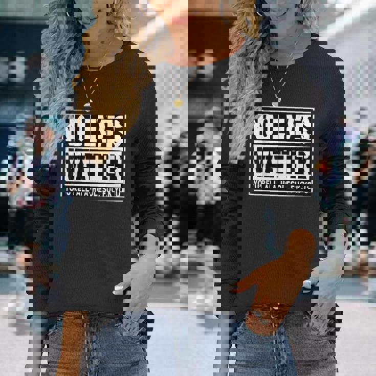 No Lives Matter 面白い 反社会的 内向的 皮肉 長袖Tシャツ 彼女への贈り物