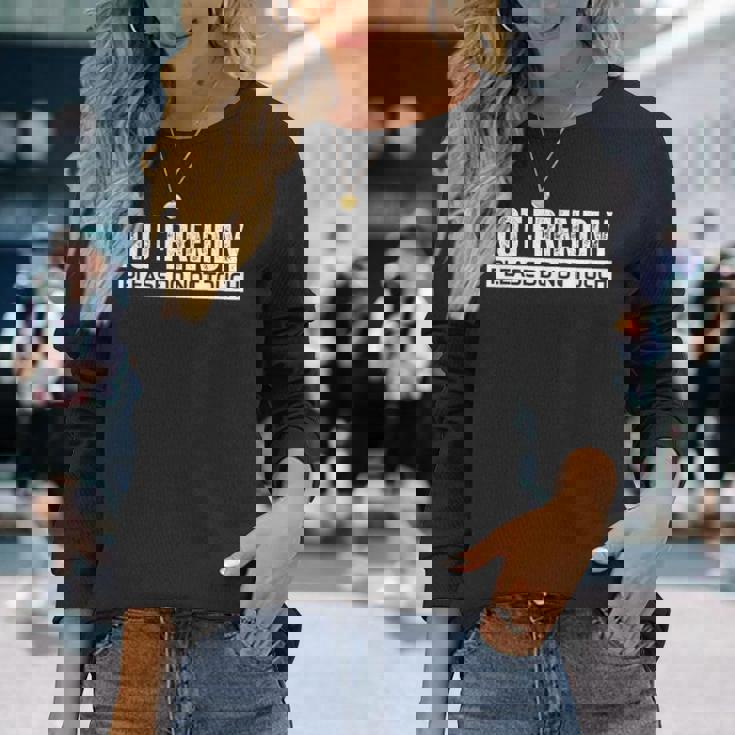 Not Friendly Please Do Not Touch 長袖Tシャツ 彼女への贈り物