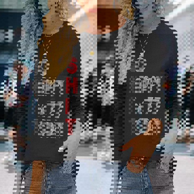 So Happy Im 77 Today 77 誕生日 77歳 77歳 誕生日 長袖Tシャツ 彼女への贈り物