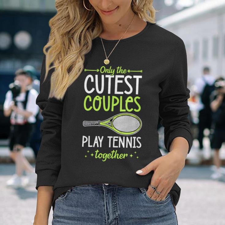 Solo Las Parejas Más Lindas Juegan Al Tenis Juntas A Juego Camiseta de manga larga Regalos para ella