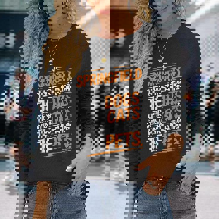 Springfieldでは、They Eating The Cats The Dogs The Pet 長袖Tシャツ 彼女への贈り物