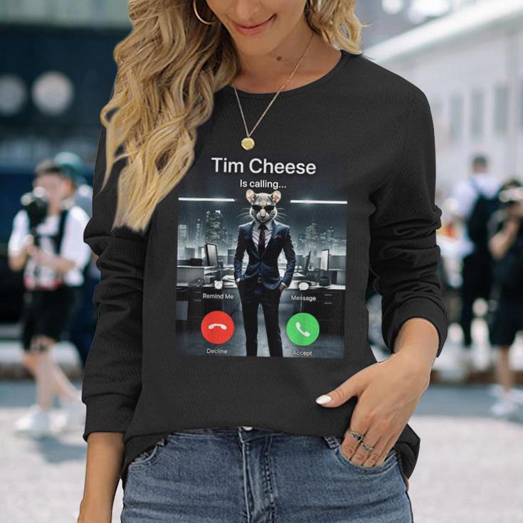 Tim Cheese Is Calling Long Sleeve T-Shirt Gifts for Her