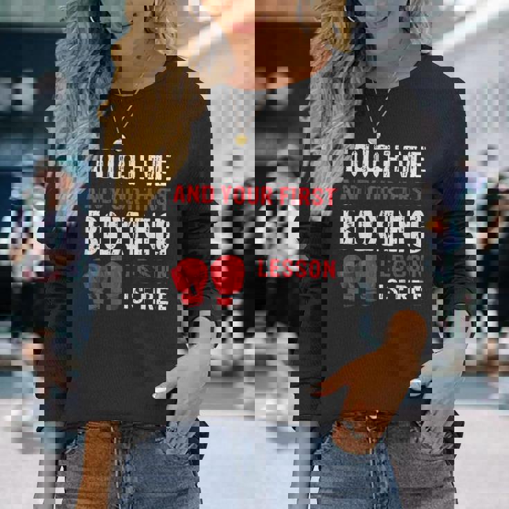 Touch Me And Your First Boxing Lesson Is Free マーシャルアーツ 長袖Tシャツ 彼女への贈り物