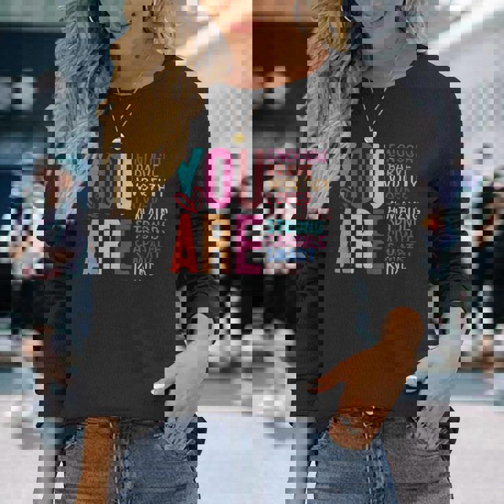 You Are Enough 感動的な引用と断言 長袖Tシャツ 彼女への贈り物