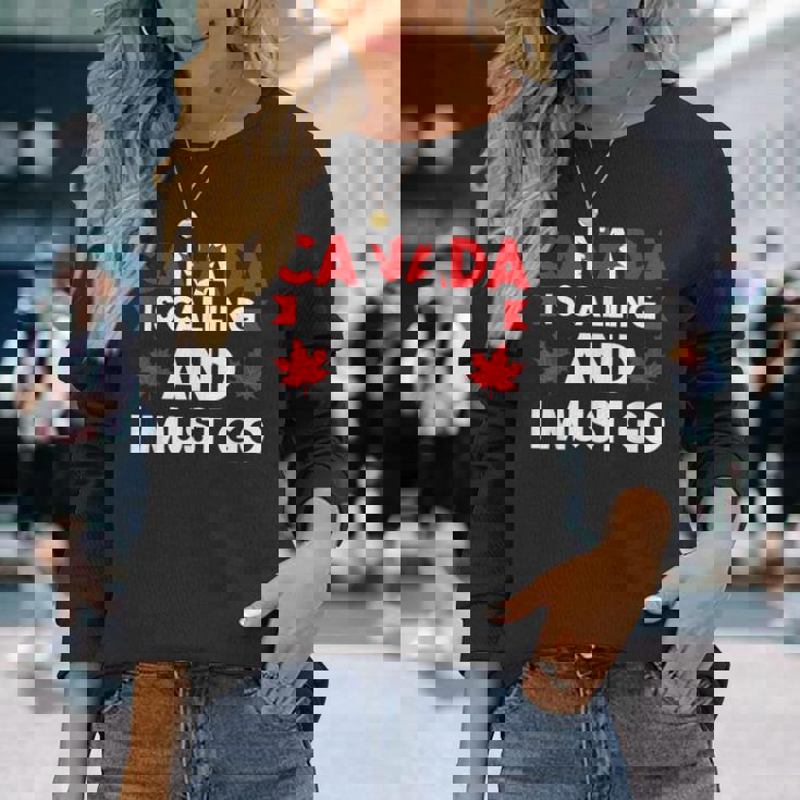カナダはコリングだしカナダに行かないといけない 長袖Tシャツ 彼女への贈り物