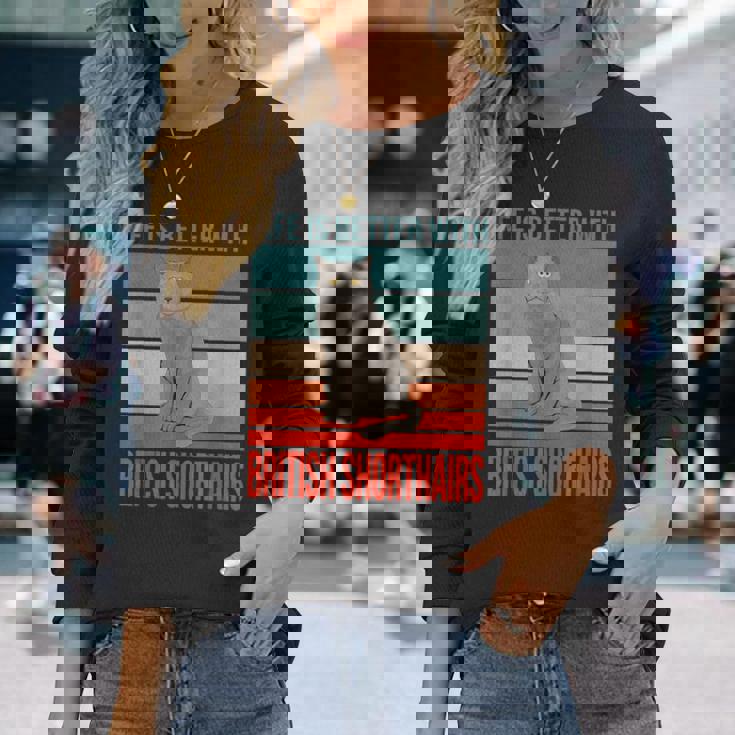 ブリティッシュショートヘア ライフ・イズ・ベター 子猫猫の飼い主 ブリティッシュショートヘア 長袖Tシャツ 彼女への贈り物