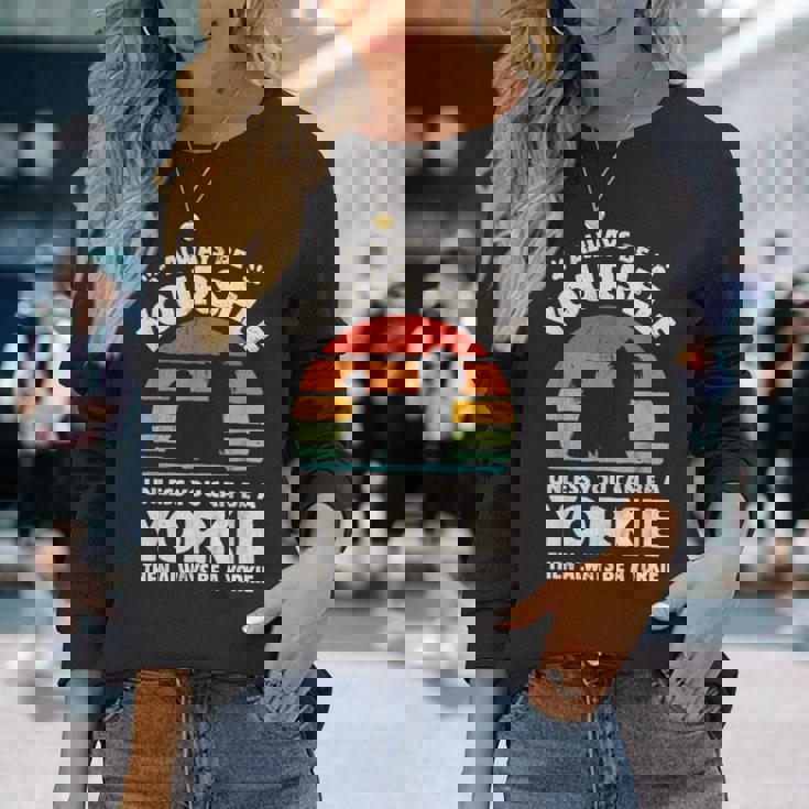 ヨークシャーテリア Always Be Yourself レトロ 70年代犬 長袖Tシャツ 彼女への贈り物