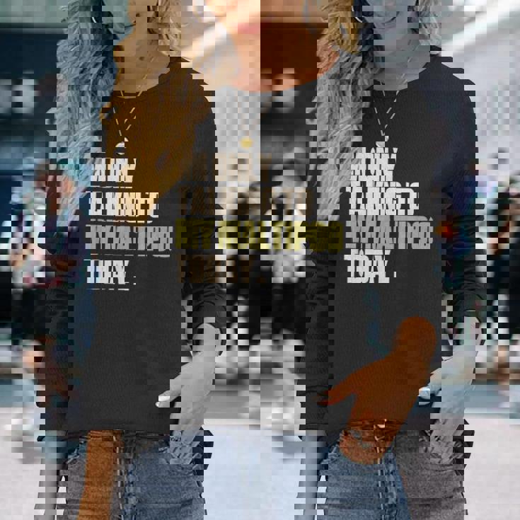 今日は私のマルプーとだけ話している 長袖Tシャツ 彼女への贈り物