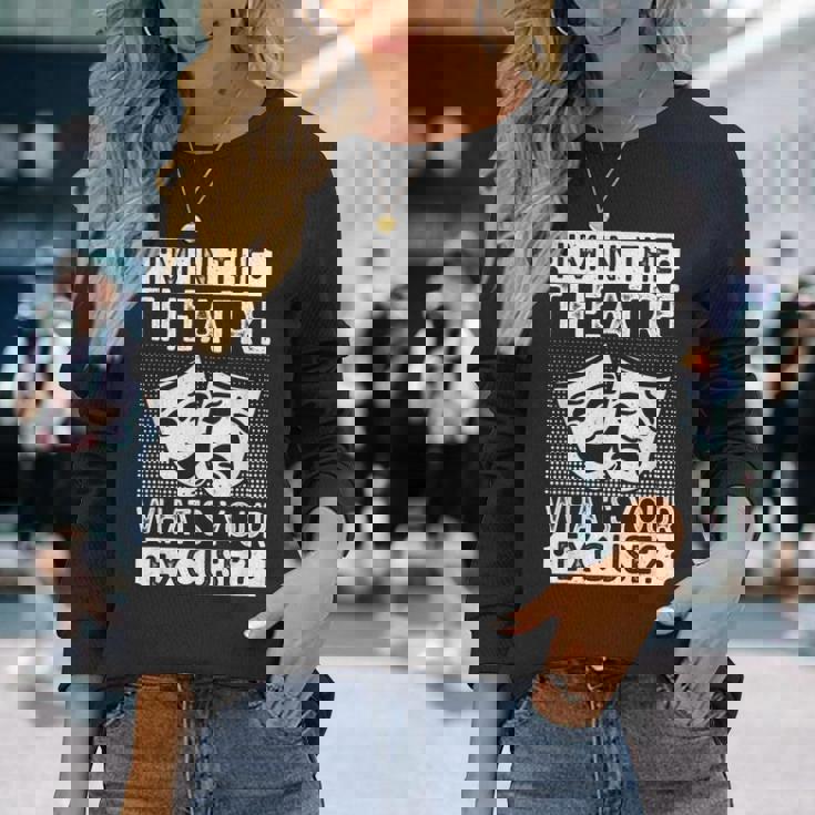 劇場 What´S Your Excuse 俳優ミュージカル劇場 長袖Tシャツ 彼女への贈り物