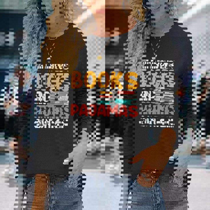 本やパジャマが関係するなら、おもしろい本好きの言葉 長袖Tシャツ 彼女への贈り物