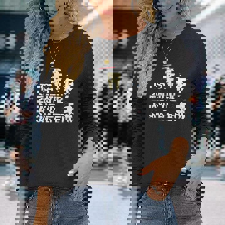 歯を救うには美しい日だ 歯医者 長袖Tシャツ 彼女への贈り物