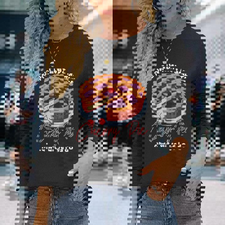 私はいつもチェリーパイを作るわけではありませんああ待ってはい私はします 長袖Tシャツ 彼女への贈り物
