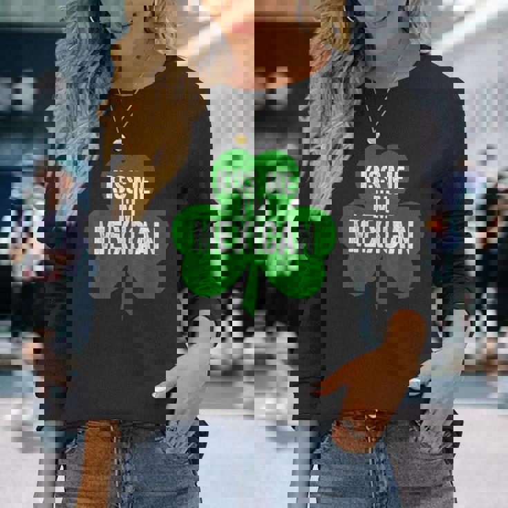 聖パトリックデー 面白いギフト Kiss Me I'm Mexican 長袖Tシャツ 彼女への贈り物