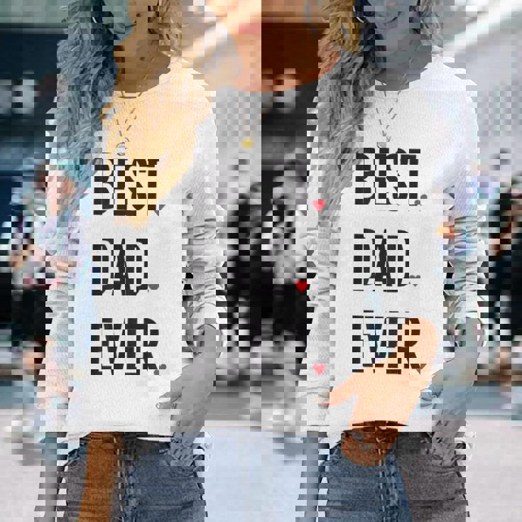 Best Dad Ever シャツ Daddy 父の日 長袖Tシャツ 彼女への贈り物