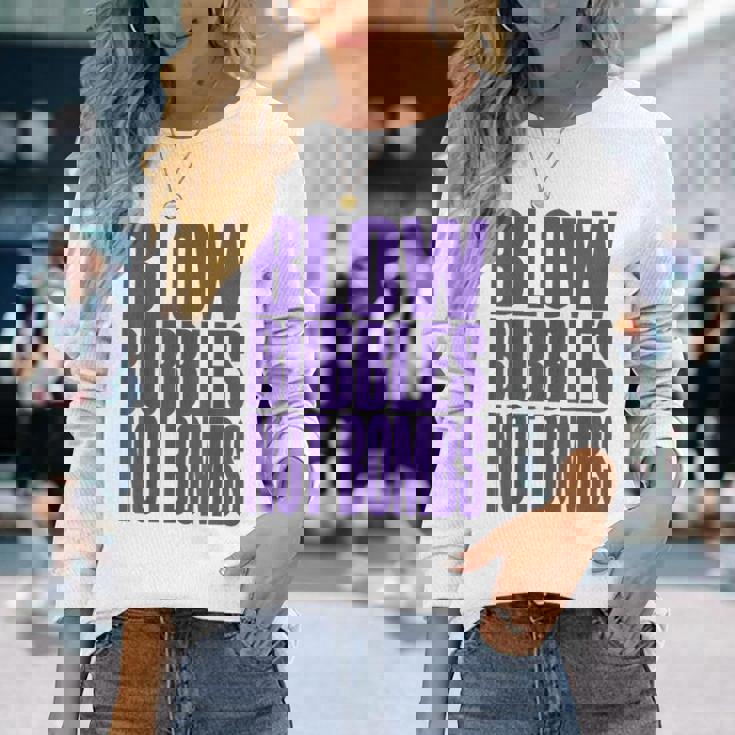 Big Print スローガン Blow Bubbles Not Bombs Rave Classic 長袖Tシャツ 彼女への贈り物