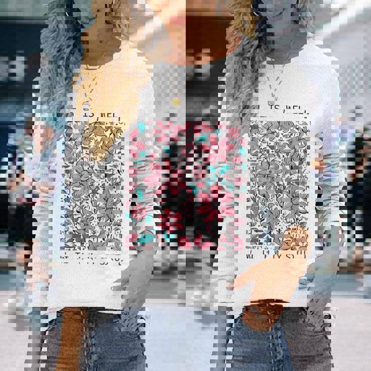 イット・イズ・ウェル・ウィズ・マイ・ソウル・フラワー 長袖Tシャツ 彼女への贈り物