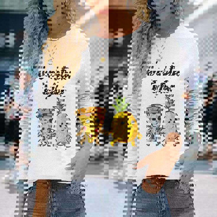 ピザハワイパイナップルピザイートピザ＆パイナップル 長袖Tシャツ 彼女への贈り物