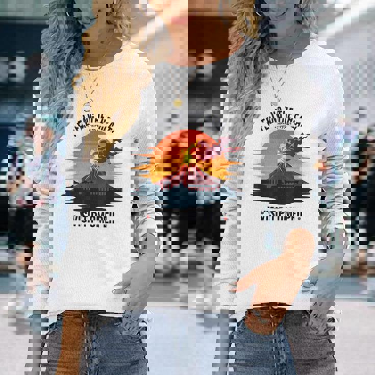 ポンペイ訪問 面白いローマの歴史 長袖Tシャツ 彼女への贈り物