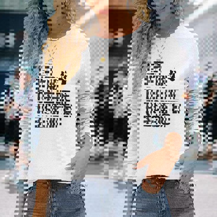 私は犬をここに置き去りにしました。これは良い方がいいおもしろい犬のジョーク 長袖Tシャツ 彼女への贈り物