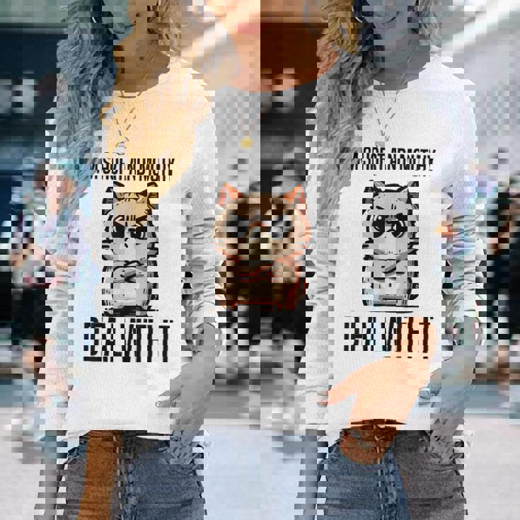 私は短気で口うるさいので、それを扱います。態度猫 長袖Tシャツ 彼女への贈り物