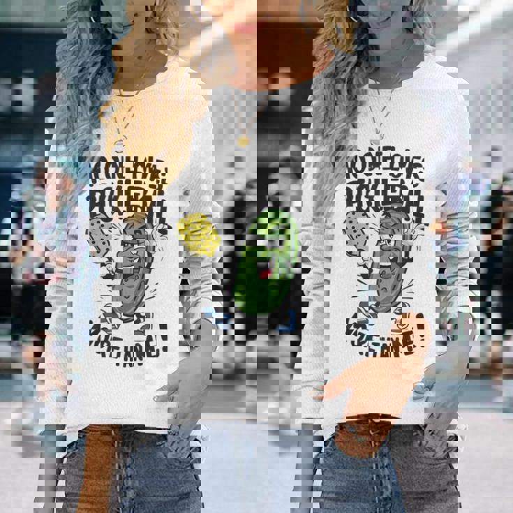 私ほどピックルボールが好きな人はいない 長袖Tシャツ 彼女への贈り物