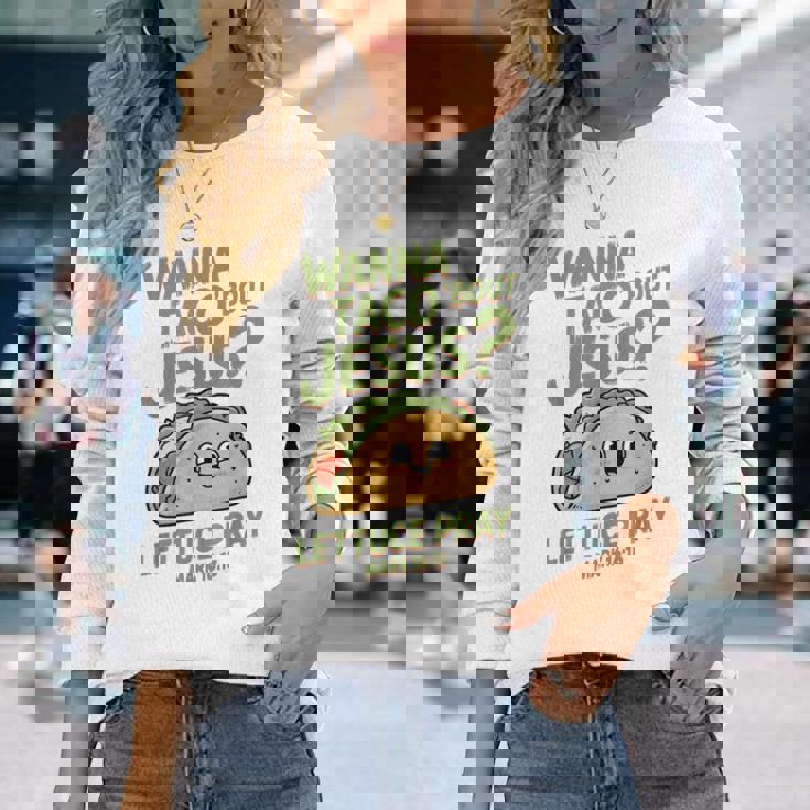 面白いクリスチャンタコス、Wanna Taco 'Bout Jesus 長袖Tシャツ 彼女への贈り物