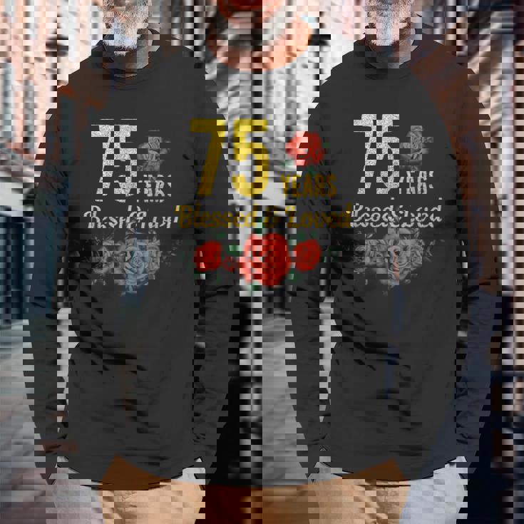 75歳 祝福され愛されたバラの花 フローラル 75歳の誕生日 長袖Tシャツ 高齢者への贈り物