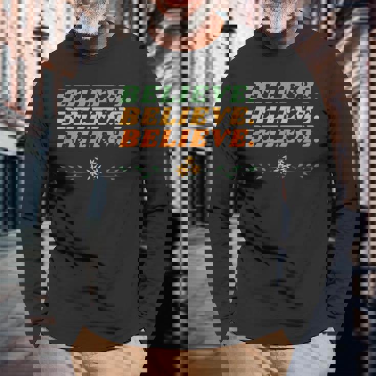 Believe Inspirational Motivational Message Of Hope 長袖Tシャツ 高齢者への贈り物