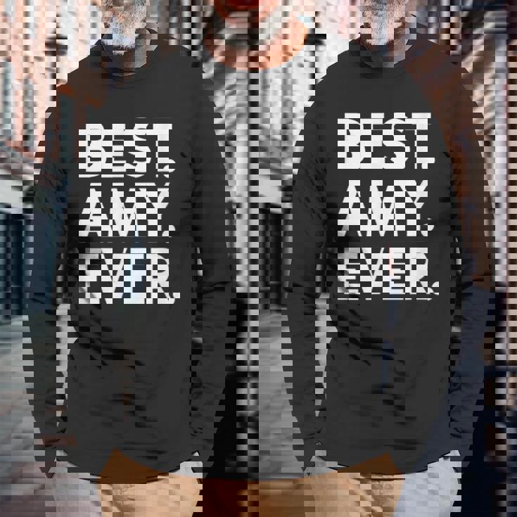 Best Amy Ever 人気 誕生名 エイミーコスチューム 長袖Tシャツ 高齢者への贈り物